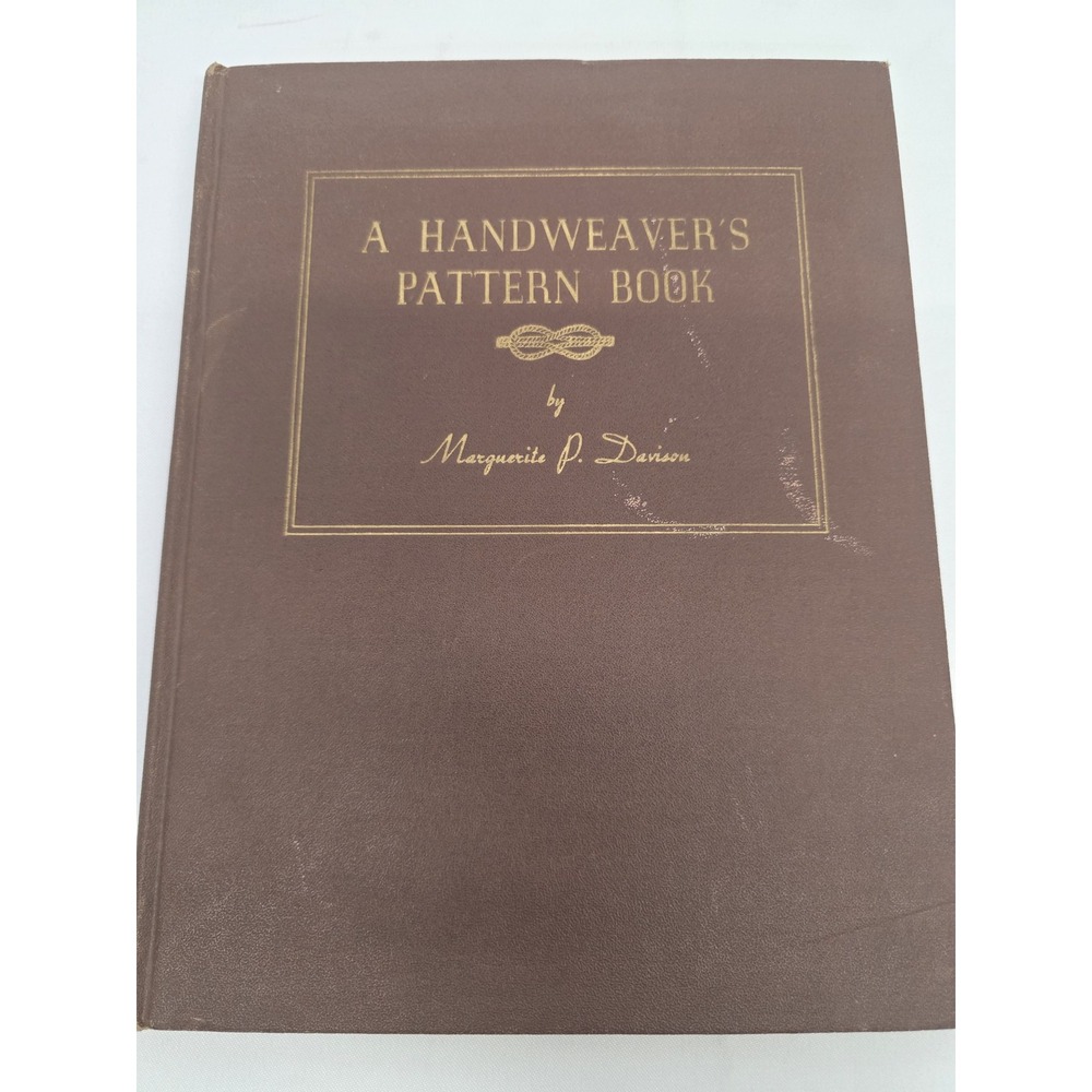 Marguerite Porter Davison A Handweaver's Pattern Book 1944 Hardcover Brown